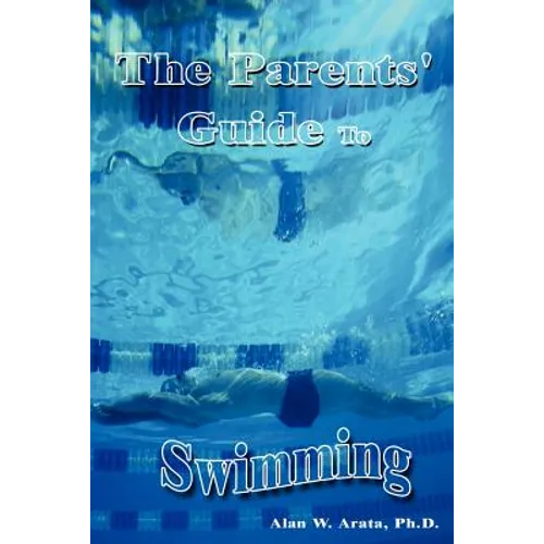 The Parents' Guide to Swimming