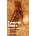 Becoming Human: The Development of Language, Self, and Self-Consciousness