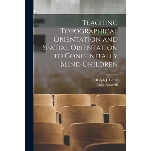 Teaching Topographical Orientation and Spatial Orientation to Congenitally Blind Children