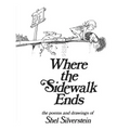 Where the Sidewalk Ends: Poems and Drawings