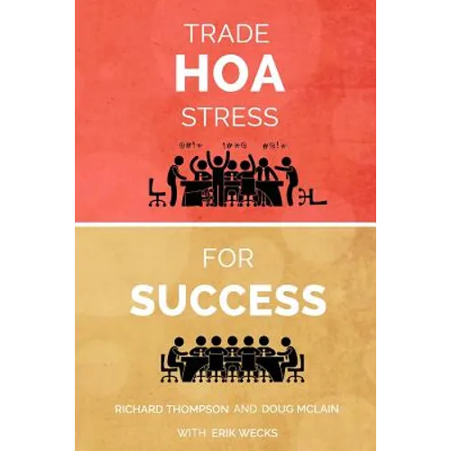 Trade HOA Stress for Success: A Guide to Managing Your HOA in a Healthy Manner