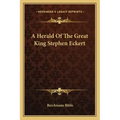 A Herald Of The Great King Stephen Eckert