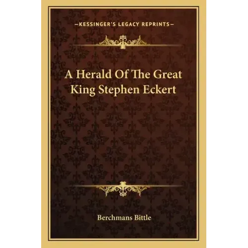 A Herald Of The Great King Stephen Eckert