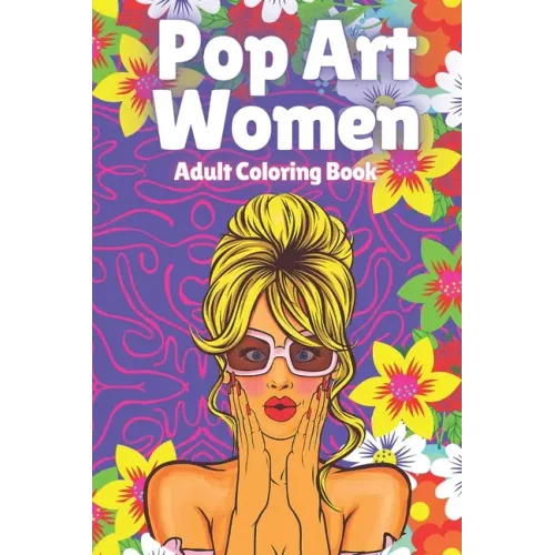 Pop Art Women: Adult Coloring Book