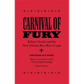 Carnival of Fury: Robert Charles and the New Orleans Race Riot of 1900 (Updated)