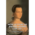 New Letters of Abigail Adams 1788-1801