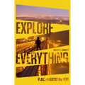Explore Everything: Place-Hacking the City
