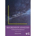 Regression Analysis: A Practical Introduction
