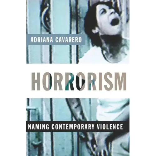 Horrorism: Naming Contemporary Violence