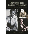 Beyond the Enlightenment: Lives and Thoughts of Social Theorists