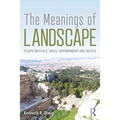 The Meanings of Landscape: Essays on Place, Space, Environment and Justice