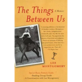 Things Between Us: A Memoir