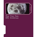 The Top-Ten UFO Riddles: Solutions from Science