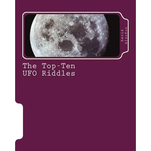 The Top-Ten UFO Riddles: Solutions from Science