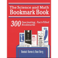 Science and Math Bookmark Book: 300 Fascinating, Fact-Filled Bookmarks