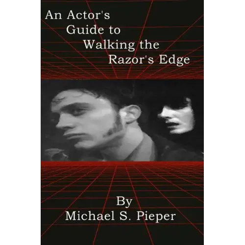 An Actor's Guide to Walking the Razor's Edge
