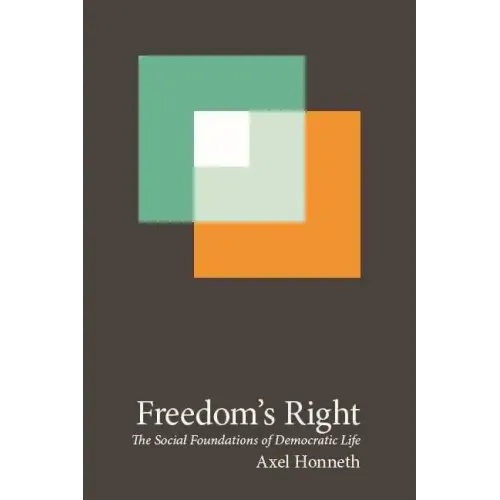 Freedom's Right: The Social Foundations of Democratic Life