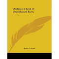 Oddities A Book of Unexplained Facts
