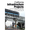 California Infrastructure Projects: Legal Aspects of Building in the Golden State