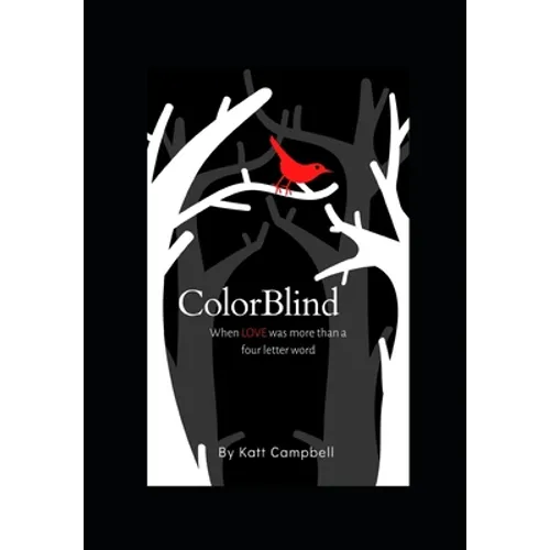 ColorBlind: When lOVE was more than a four letter word