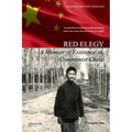 Red Elegy: A Memoir of Existence in Communist China