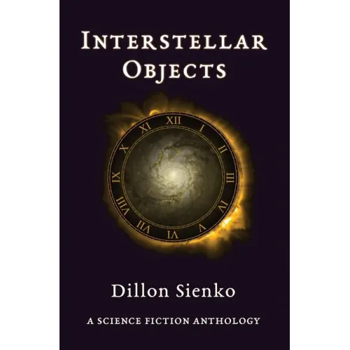 Interstellar Objects: A Science Fiction Anthology