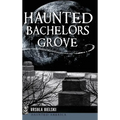 Haunted Bachelors Grove