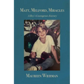 Matt, Melford, Miracles: A Boy's Courageous Journey