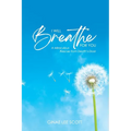 I Will Breathe for You: A Miraculous Rescue from Death's Door by God's Love