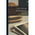 The Opium Monopoly