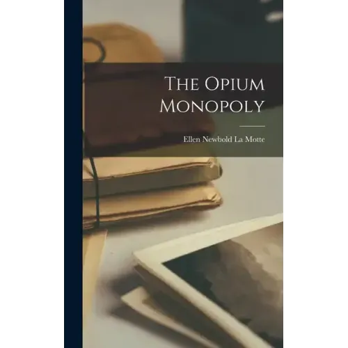 The Opium Monopoly