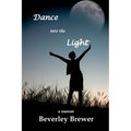 Dance into the Light
