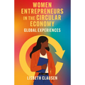 Women Entrepreneurs in the Circular Economy: Global Experiences