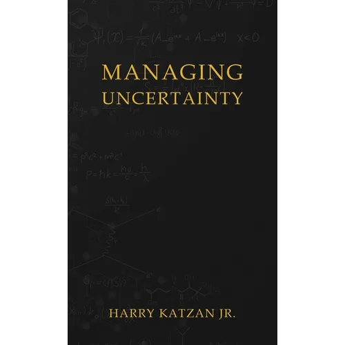 Managing Uncertainty