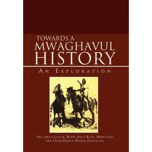 Towards a Mwaghavul History: An Exploration