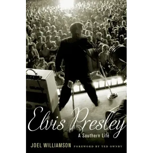 Elvis Presley: A Southern Life