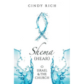 Shema (Hear) O Israel and the Church