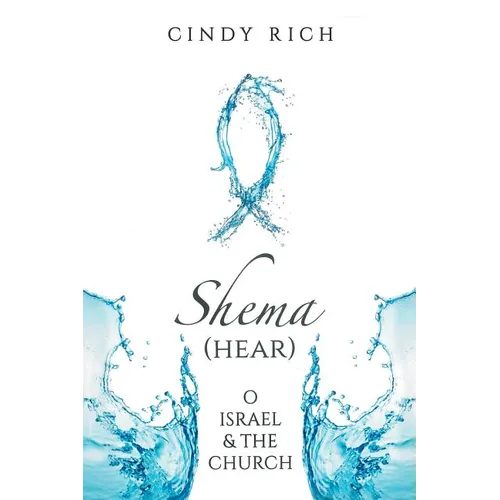 Shema (Hear) O Israel and the Church