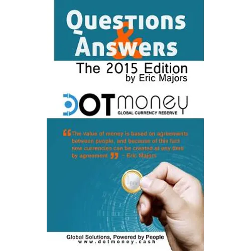 Dot Money The Global Currency Reserve Questions & Answers