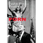 Paid to Piss People Off: Book 2 PORN: Book 2 PORN