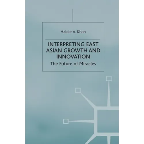 Interpreting East Asian Growth and Innovation