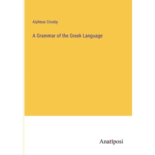 A Grammar of the Greek Language