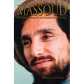 Massoud: An Intimate Portrait of the Legendary Afghan Leader