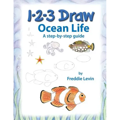 1 2 3 Draw Ocean Life: A step by step drawing guide