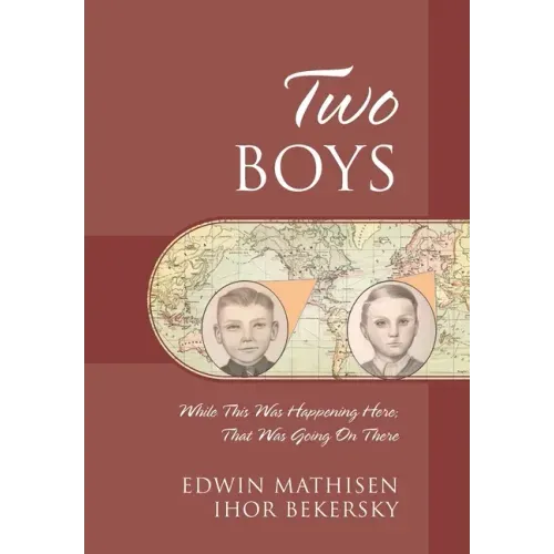 Two Boys: While This Was Happening Here; That Was Going On There