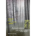 Anatomy of a Beast: Obsession and Myth on the Trail of Bigfoot