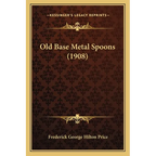 Old Base Metal Spoons (1908)