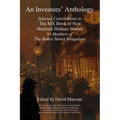 An Investees' Anthology: Selected Contributions to The MX Book of New Sherlock Holmes Stories by Members of The Baker Street Irregulars
