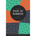The Official Paint By Numbers Guide: "Master the secrets to Paint By Numbers"