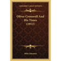 Oliver Cromwell And His Times (1912)
